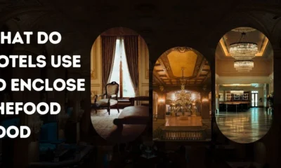 What Do Hotels Use to Enclose Thefood Food