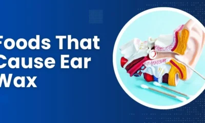 Foods That Cause Ear Wax